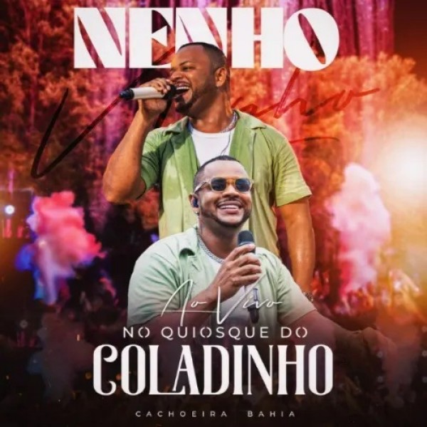 [Nenho - No Quiosque do Coladinho ( Ao vivo em Cachoeira)]