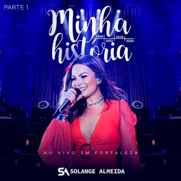 [Solange Almeida - Minha História Ao Vivo em Fortaleza (Parte 01)]