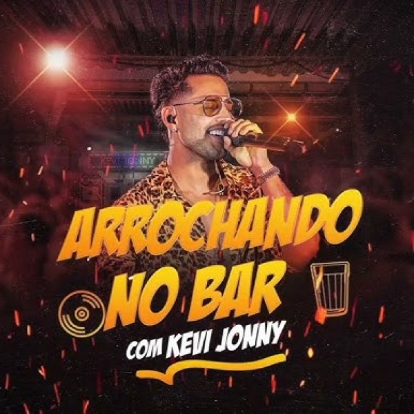 [Kevi Jonny - Arrochando no Bar Ao Vivo]