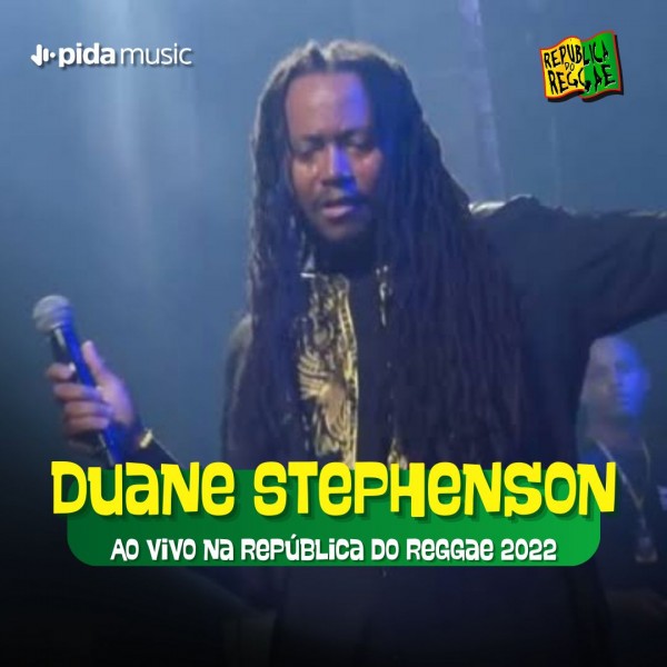[Duane Stepheson - República do Reggae 2022]