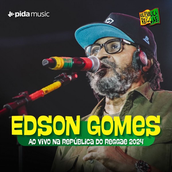 [Edson Gomes - República do Reggae 2024]