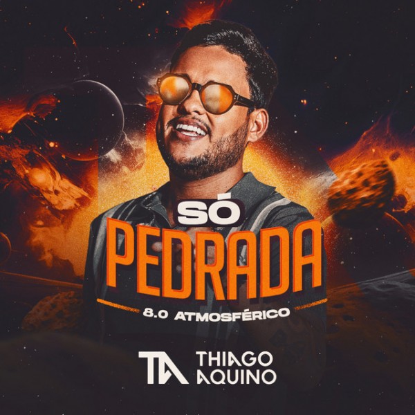 [THIAGO AQUINO SO PEDRADA 8.0]