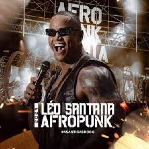 [Leo Santana - Afropunk 2024 - As Antigas do Gigante]