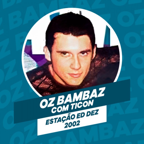 [OZ BAMBAZ COM TICON - ED DEZ - 2002]